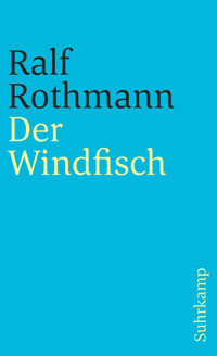 Der Windfisch - Ralf Rothmann - E-Book