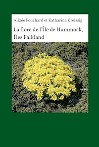 La flore de l'île de Hummock, Îles Falkland - Katharina Kreissig - E-Book