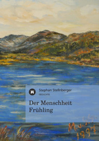 Der Menschheit Frühling - Stephan von Spalden - E-Book