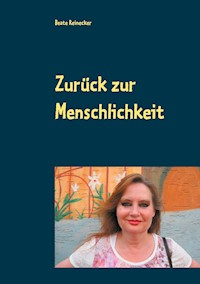 Zurück zur Menschlichkeit - Beate Reinecker - E-Book