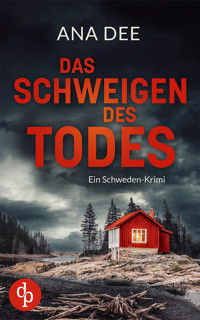 Das Schweigen des Todes - Ana Dee - E-Book