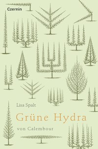 Grüne Hydra von Calembour - Lisa Spalt - E-Book