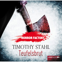 Teufelsbrut - Horror Factory 4 - Timothy Stahl - Hörbuch