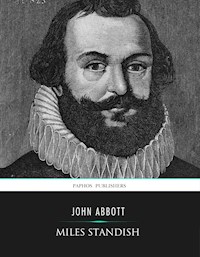 Miles Standish - John Abbott - E-Book