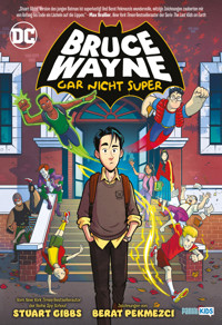 Bruce Wayne: Gar nicht super - Stuart Gibbs - E-Book
