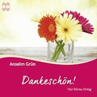Dankeschön - Anselm Grün - Hörbuch