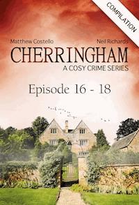 Cherringham - Episode 16-18 - Matthew Costello - E-Book