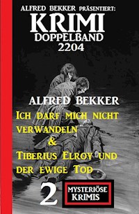 Krimi Doppelband 2204 - 2 Mysteriöse Krimis - Alfred Bekker - E-Book