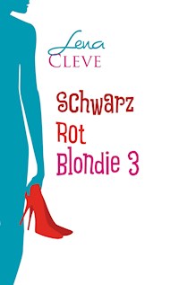 Schwarz Rot Blondie 3 - Lena Cleve - E-Book