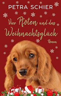 Vier Pfoten und das Weihnachtsglück - Petra Schier - E-Book