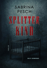 Splitterkind - Sabrina Pesch - E-Book