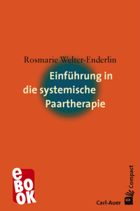 Einführung in die systemische Paartherapie - Rosmarie Welter-Enderlin - E-Book