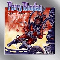 Perry Rhodan Silber Edition 15: Mechanica - Kurt Brand - Hörbuch