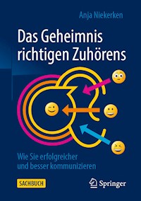 Das Geheimnis richtigen Zuhörens - Anja Niekerken - E-Book