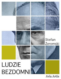 Ludzie bezdomni - Stefan Żeromski - E-Book