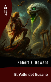 El Valle del Gusano - Robert E. Howard - E-Book