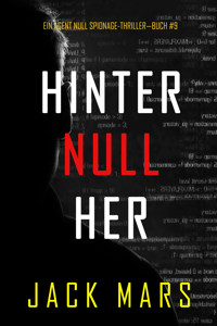 Hinter Null Her (Ein Agent Null Spionage-Thriller—Buch #9) - Jack Mars - E-Book