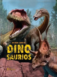 Mi gran libro de dinosaurios - Grupo Editorial Sin Fronteras - E-Book
