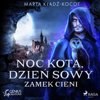 Noc kota, dzień sowy: Zamek Cieni - Marta Kładź-Kocot - Hörbuch