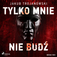 Tylko mnie nie budź - Jakub Trojanowski - Hörbuch