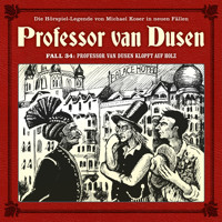 Professor van Dusen, Die neuen Fälle, Fall 34: Professor van Dusen klopft auf Holz - Andreas Masuth - Hörbuch