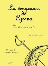 La vengeance de Cyrano - Bruno Cras - E-Book