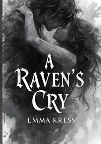 The Ravens Cry - Emma Kress - E-Book