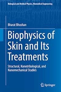 Biophysics of Skin and Its Treatments - Bharat Bhushan - E-Book