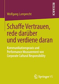 Schaffe Vertrauen, rede darüber und verdiene daran - Wolfgang Lamprecht - E-Book