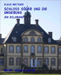 Schloss SÖDER und die Umgebung - Klaus Metzger - kostenlos E-Book