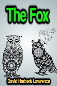 The Fox - David Herbert Lawrence - E-Book