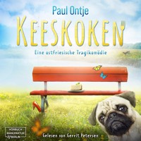 Keeskoken - Eine ostfriesische Tragikomödie (ungekürzt) - Paul Ontje - Hörbuch