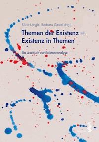 Themen der Existenz - Existenz in Themen -  - E-Book