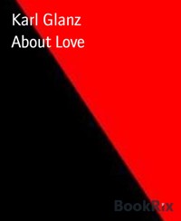 About Love - Karl Glanz - E-Book