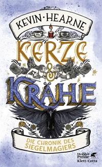 Kerze & Krähe - Kevin Hearne - E-Book