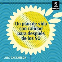 Un plan de vida con calidad para después de los 50 - Luis Castañeda - Hörbuch