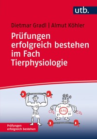 Prüfungen erfolgreich bestehen im Fach Tierphysiologie - Dietmar Gradl - E-Book