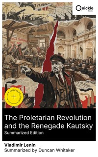 The Proletarian Revolution and the Renegade Kautsky (Summarized Edition) - Vladimir Lenin - E-Book