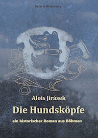Die Hundsköpfe - Alois Jirásek - E-Book