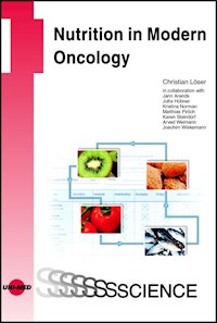 Nutrition in Modern Oncology - Christian Löser - E-Book
