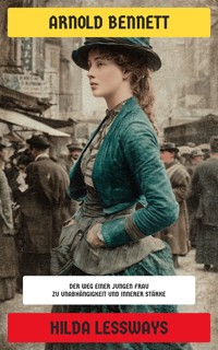 Hilda Lessways - Arnold Bennett - E-Book