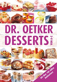 Desserts von A-Z - Dr. Oetker - E-Book