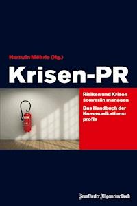 Krisen-PR - Hartwin Möhrle - E-Book