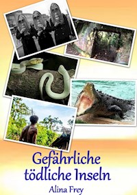 Gefährliche tödliche Inseln - Alina Frey - E-Book