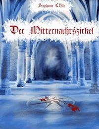 Der Mitternachtszirkel - Stephanie Tölle - E-Book