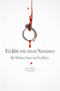 Ein Jahr mit einem Narzissten - Katrin Roth - E-Book
