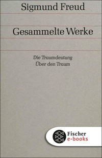 Die Traumdeutung / Über den Traum - Sigmund Freud - E-Book