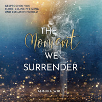 The Moment we Surrender - Annika Wirtz - Hörbuch
