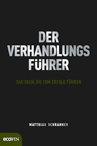 Der Verhandlungsführer - Matthias Schranner - E-Book