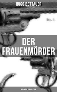 Der Frauenmörder: Inspektor Krause-Krimi - Hugo Bettauer - E-Book